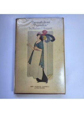 The Truth About Pygmalion Richard Huggett 1969 H/C DJ Mylar Theatre History